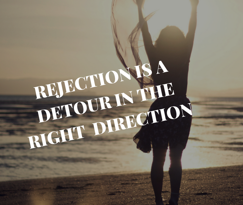 Rejection is a detour in the right direction